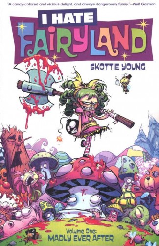I HATE FAIRYLAND VOLUME 1 MADLY EVER AFTER GRAPHIC NOVEL