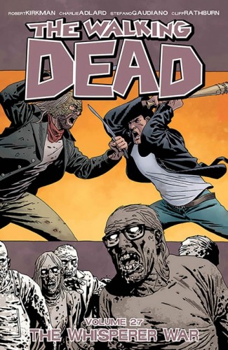 WALKING DEAD VOLUME 27 THE WHISPERER WAR GRAPHIC NOVEL