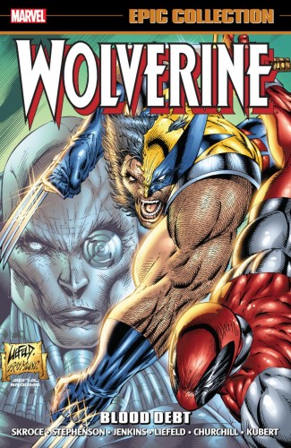 WOLVERINE EPIC COLLECTION BLOOD DEBT GRAPHIC NOVEL