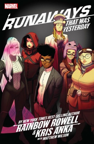 RUNAWAYS BY RAINBOW ROWELL AND ANKA VOLUME 3 THAT WAS YESTERDAY GRAPHIC NOVEL