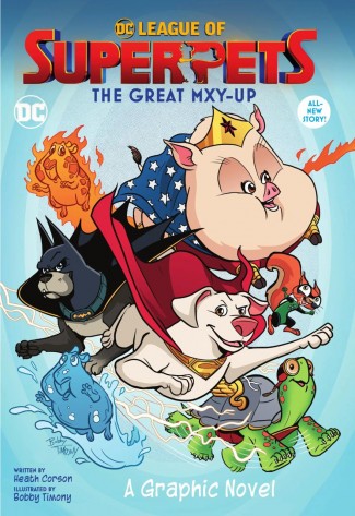 DC LEAGUE OF SUPER PETS THE GREAT MXY-UP GRAPHIC NOVEL