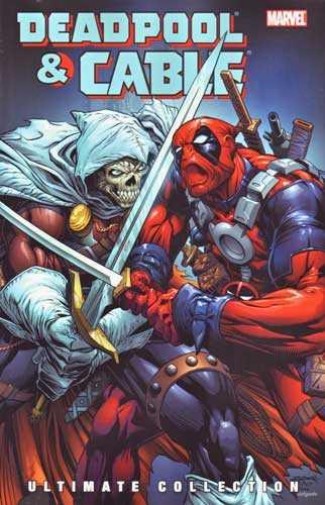 DEADPOOL AND CABLE ULTIMATE COLLECTION BOOK 3 GRAPHIC NOVEL