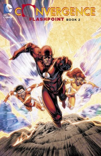 CONVERGENCE FLASHPOINT BOOK 2 GRAPHIC NOVEL