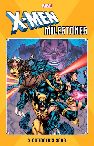 X-MEN MILESTONES X-CUTIONERS SONG GRAPHIC NOVEL