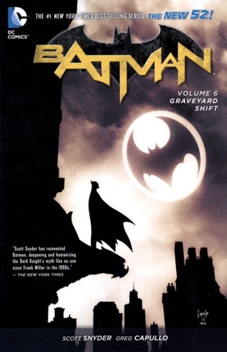 BATMAN VOLUME 6 THE GRAVEYARD SHIFT GRAPHIC NOVEL