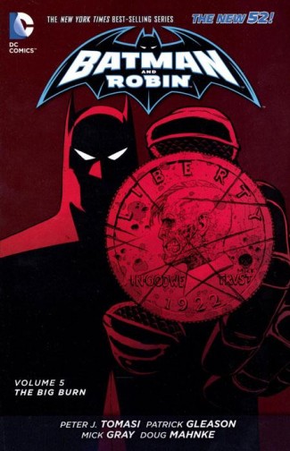 BATMAN AND ROBIN VOLUME 5 THE BIG BURN GRAPHIC NOVEL