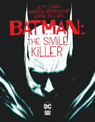 BATMAN THE SMILE KILLER #1