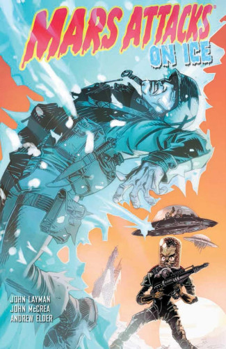 MARS ATTACKS VOLUME 2 ON ICE GRAPHIC NOVEL