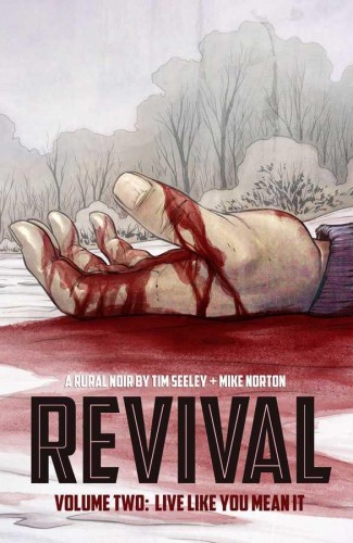 REVIVAL VOLUME 2 LIVE LIKE YOU MEANT IT GRAPHIC NOVEL