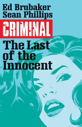 CRIMINAL VOLUME 6 THE LAST OF THE INNOCENT GRAPHIC NOVEL