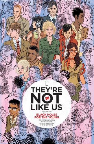 THEYRE NOT LIKE US VOLUME 1 BLACK HOLES FOR THE YOUNG GRAPHIC NOVEL
