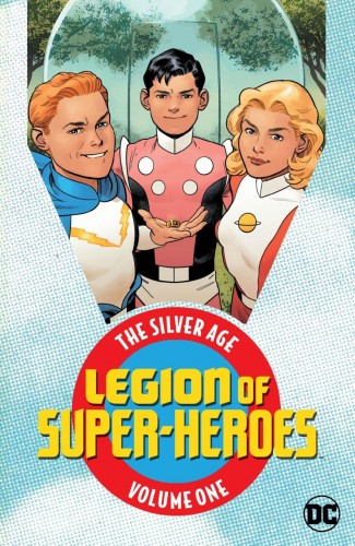 LEGION OF SUPER HEROES THE SILVER AGE VOLUME 1 GRAPHIC NOVEL