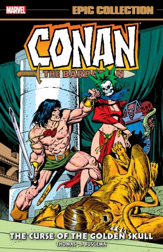 CONAN THE BARBARIAN THE ORIGINAL MARVEL YEARS EPIC COLLECTION THE CURSE OF THE GOLDEN SKULL GRAPHIC NOVEL