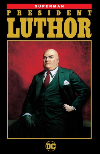 SUPERMAN PRESIDENT LUTHOR GRAPHIC NOVEL