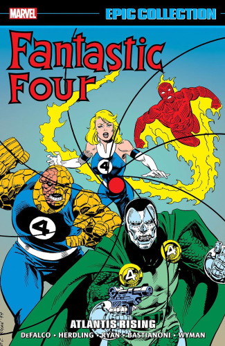 FANTASTIC FOUR EPIC COLLECTION ATLANTIS RISING GRAPHIC NOVEL