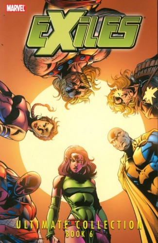 EXILES ULTIMATE COLLECTION BOOK 6 GRAPHIC NOVEL