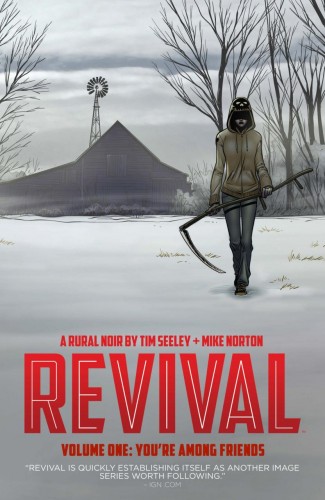 REVIVAL VOLUME 1 YOUR AMONG FRIENDS GRAPHIC NOVEL