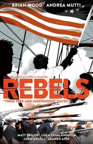 REBELS THESE FREE AND INDEPENDENT STATES GRAPHIC NOVEL
