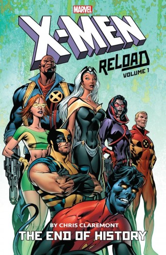 X-MEN RELOAD BY CHRIS CLAREMONT VOLUME 1 THE END OF HISTORY GRAPHIC NOVEL