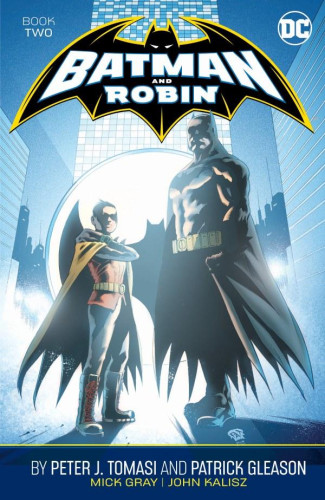 BATMAN AND ROBIN BY PETER J TOMASI AND PATRICK GLEASON BOOK 2 GRAPHIC NOVEL