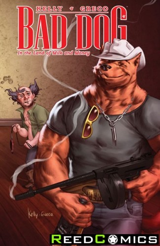 Bad Dog Volume 1 In The Land of Milk and Honey Graphic Novel