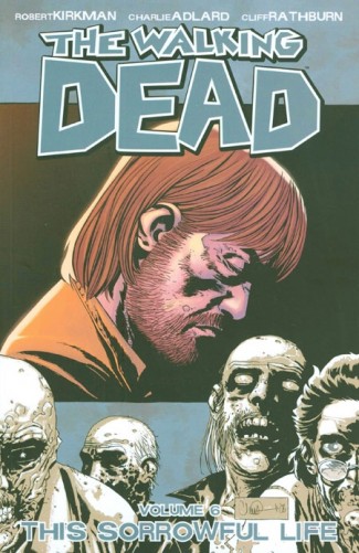 WALKING DEAD VOLUME 6 THIS SORROWFUL LIFE GRAPHIC NOVEL