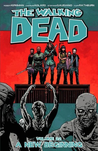 WALKING DEAD VOLUME 22 A NEW BEGINNING GRAPHIC NOVEL