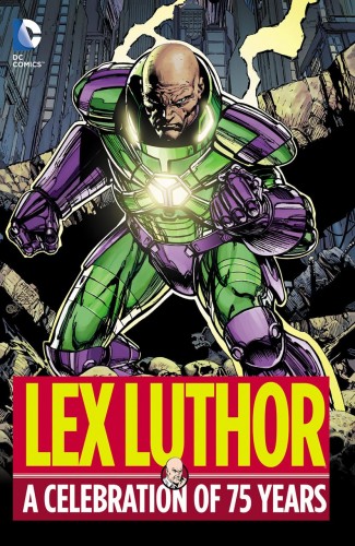 LEX LUTHOR A CELEBRATION OF 75 YEARS HARDCOVER