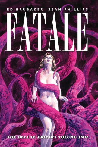 FATALE VOLUME 2 DELUXE EDITION HARDCOVER