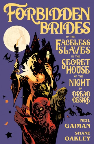 NEIL GAIMANS FORBIDDEN BRIDES OF THE FACELESS SLAVES IN THE SECRET HOUSE OF THE NIGHT OF DREAD DESIRE HARDCOVER