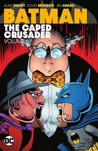 BATMAN THE CAPED CRUSADER VOLUME 6 GRAPHIC NOVEL