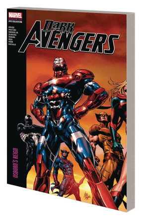 DARK AVENGERS MODERN ERA EPIC COLLECTION VOLUME 1 OSBORNS REIGN GRAPHIC NOVEL