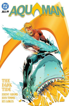 AQUAMAN VOLUME 1 THE DARK TIDE GRAPHIC NOVEL