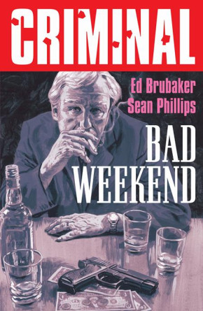 CRIMINAL VOLUME 9 BAD WEEKEND GRAPHIC NOVEL 2025 PRINTING