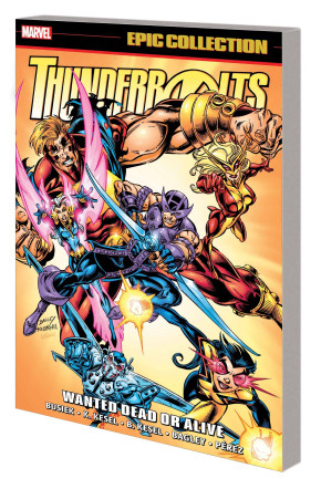 THUNDERBOLTS EPIC COLLECTION VOLUME 2 WANTED DEAD OR ALIVE GRAPHIC NOVEL