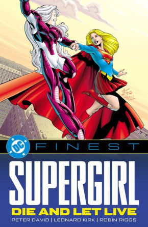 DC FINEST SUPERGIRL DIE AND LET LIVE GRAPHIC NOVEL