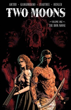 TWO MOONS VOLUME 1 THE IRON NOOSE GRAPHIC NOVEL