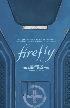 FIREFLY RETURN TO THE EARTH THAT WAS DELUXE EDITION HARDCOVER
