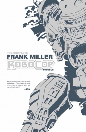 COMPLETE FRANK MILLER ROBOCOP OMNIBUS GRAPHIC NOVEL