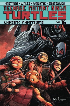 TEENAGE MUTANT NINJA TURTLES VOLUME 16 CHASING PHANTOMS GRAPHIC NOVEL