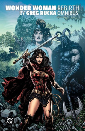 WONDER WOMAN REBIRTH BY GREG RUCKA OMNIBUS HARDCOVER