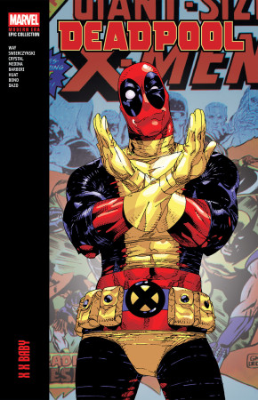 DEADPOOL MODERN ERA EPIC COLLECTION X X BABY GRAPHIC NOVEL