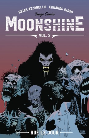 MOONSHINE VOLUME 3 RUE LE JOUR GRAPHIC NOVEL