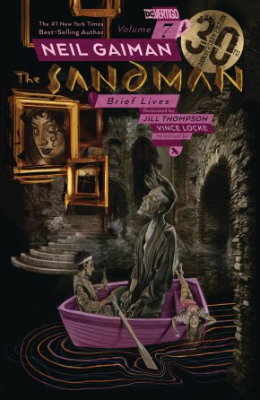 SANDMAN VOLUME 7 BRIEF LIVES 30TH ANNIVERSARY EDITION GRAPHIC NOVEL