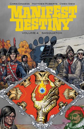 MANIFEST DESTINY VOLUME 4 SASQUATCH GRAPHIC NOVEL