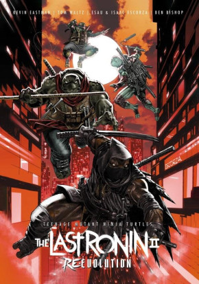 TEENAGE MUTANT NINJA TURTLES THE LAST RONIN II RE-EVOLUTION HARDCOVER