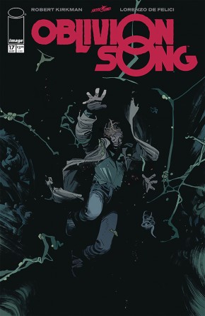 OBLIVION SONG BY KIRKMAN AND DE FELICI #17 