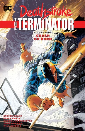 DEATHSTROKE THE TERMINATOR VOLUME 4 CRASH OR BURN GRAPHIC NOVEL