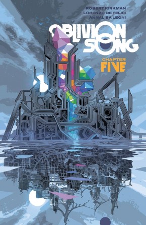 OBLIVION SONG BY KIRKMAN AND DE FELICI VOLUME 5 GRAPHIC NOVEL