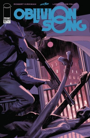 OBLIVION SONG BY KIRKMAN AND DE FELICI #27